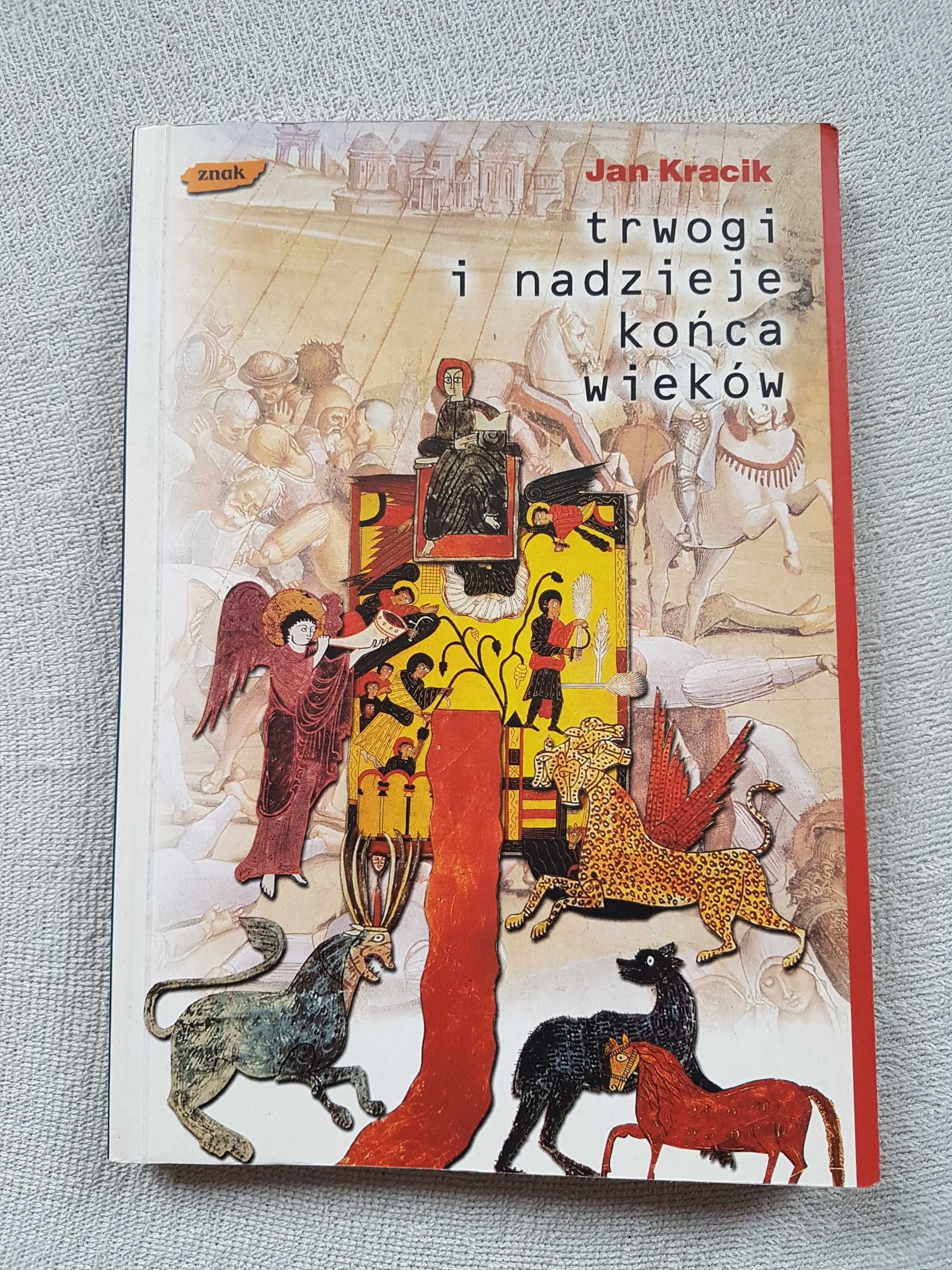 Jan Kracik, Trwogi i nadzieje końca wieków