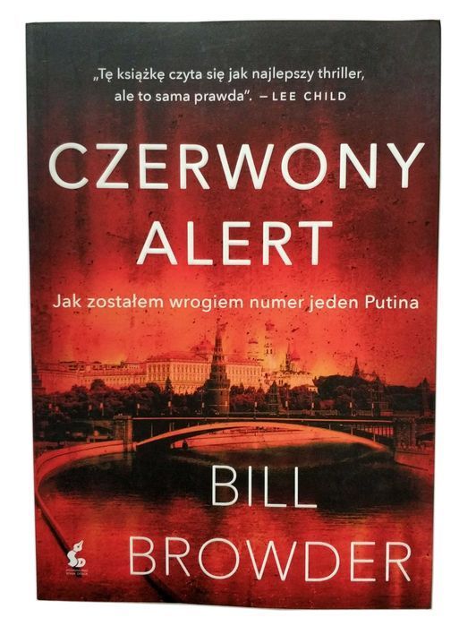 CZERWONY ALERT, Jak zostałem wrogiem nr 1 PUTINA, Browder, HIT!