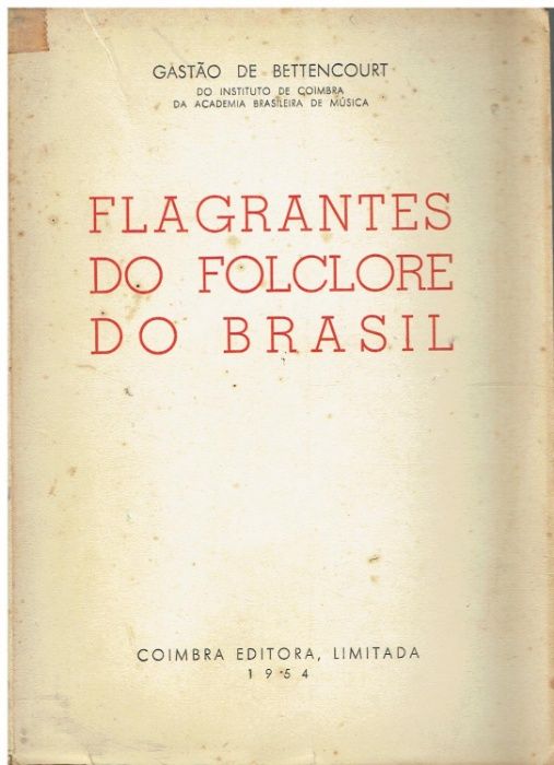 8322 - Flagrantes do Folclore do Brasil de Gastão de Bettencourt