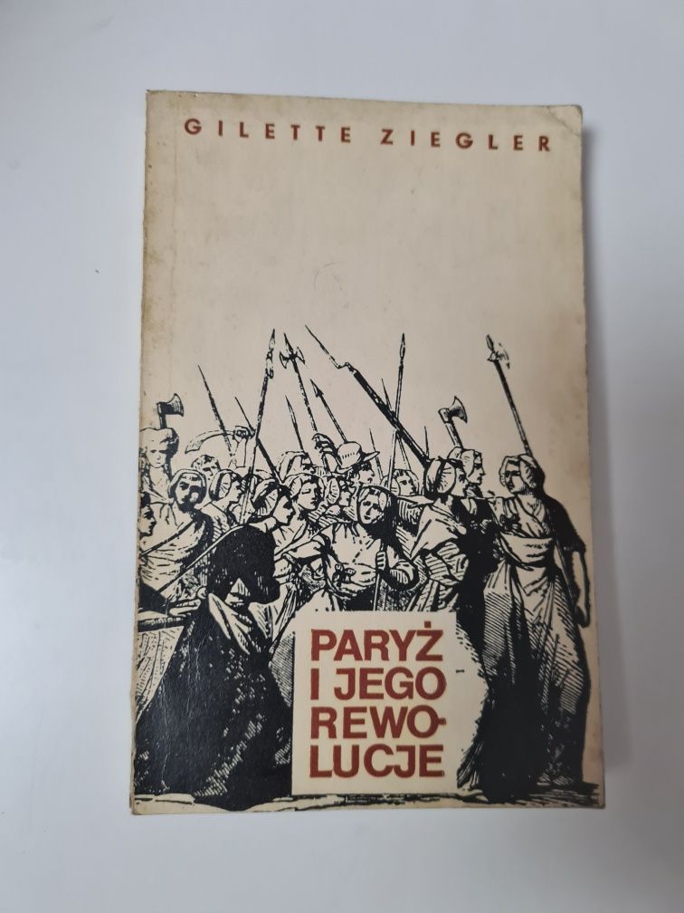 Paryż i jego rewolucje - Gilette Ziegler '.