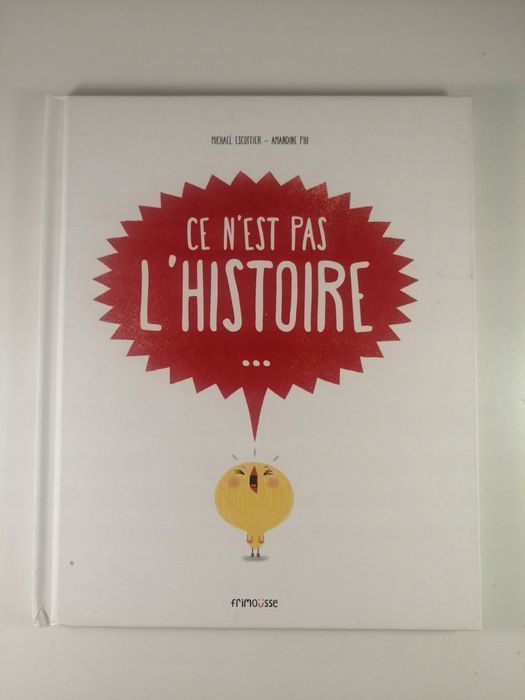 Ce n'est pas l'histoire - M. Escoffier A. Piu