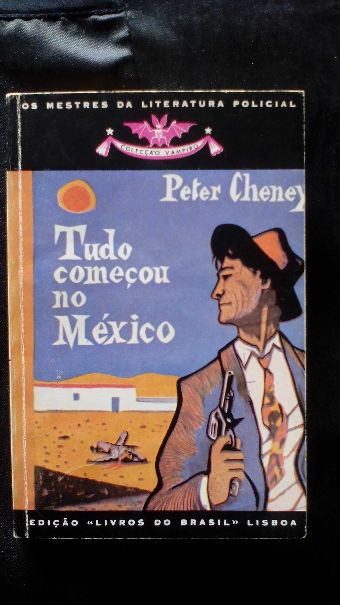 Tudo Começou no México, de Peter Cheney
