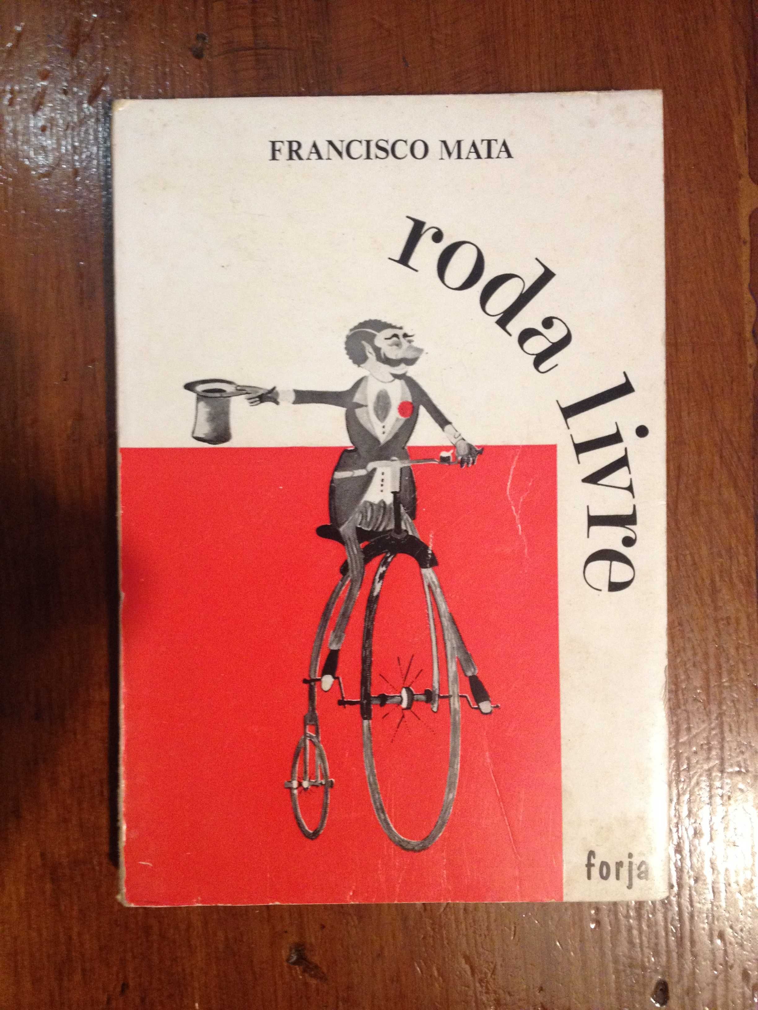 Francisco Mata - Roda livre [1.ª ed.]