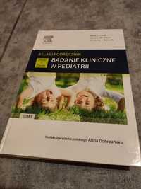 Atlas i podręcznik. Badanie kliniczne w pediatrii. Tom 1.