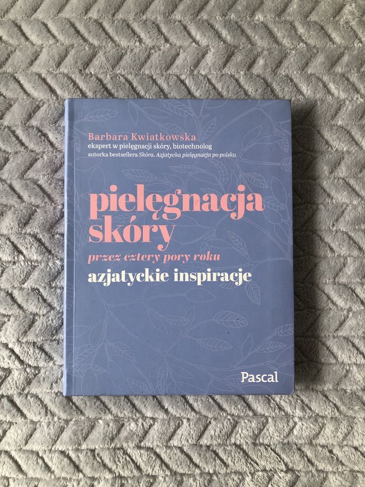Książka pielęgnacja skóry azjatyckie inspiracje Barbara Kwiatkowska