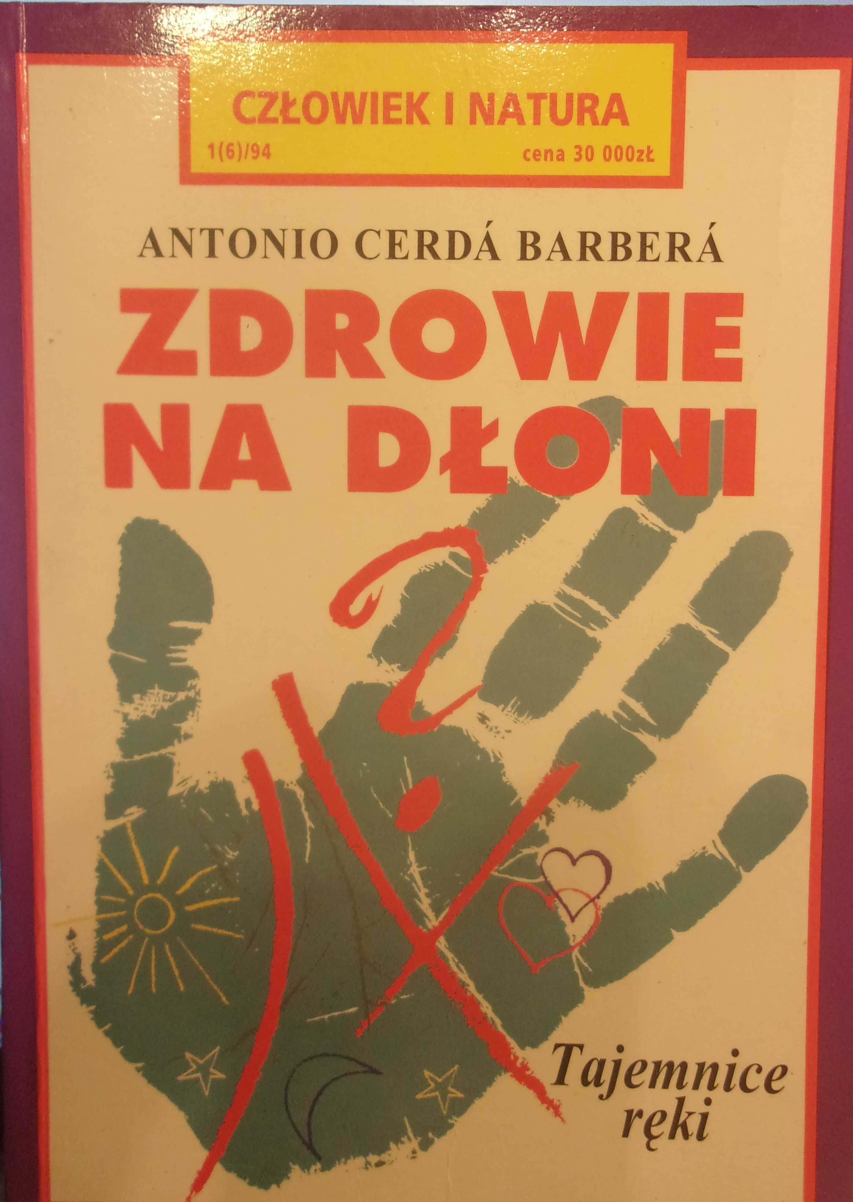 Zdrowie na dłoni - Antonio Barbera / opis ze wstępu do książki