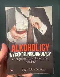 Sarah Allen Benton "Alkoholizy wysokofunkcjonujący" książka alkoholizm