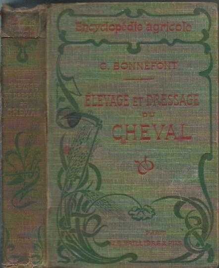 Élevage et dressage du cheval-Georges Bonnefont-J. - B. Baillière