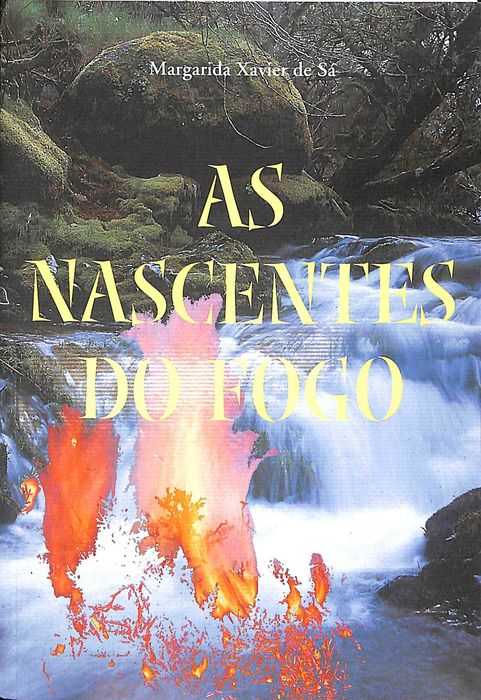 "As Nascentes do Fogo" de Margarida Xavier de Sá [Novo]