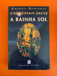 A Rainha Sol - Christian Jacq