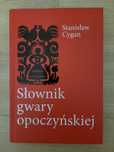 Stanisław Cygan Słownik gwary opoczyńskiej
