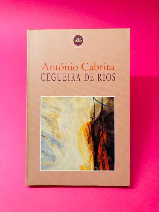 Cegueira de Rios - António Cabrita