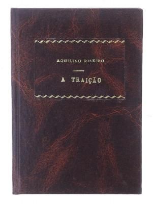 A traição, Aquilino Ribeiro, 1ª edição