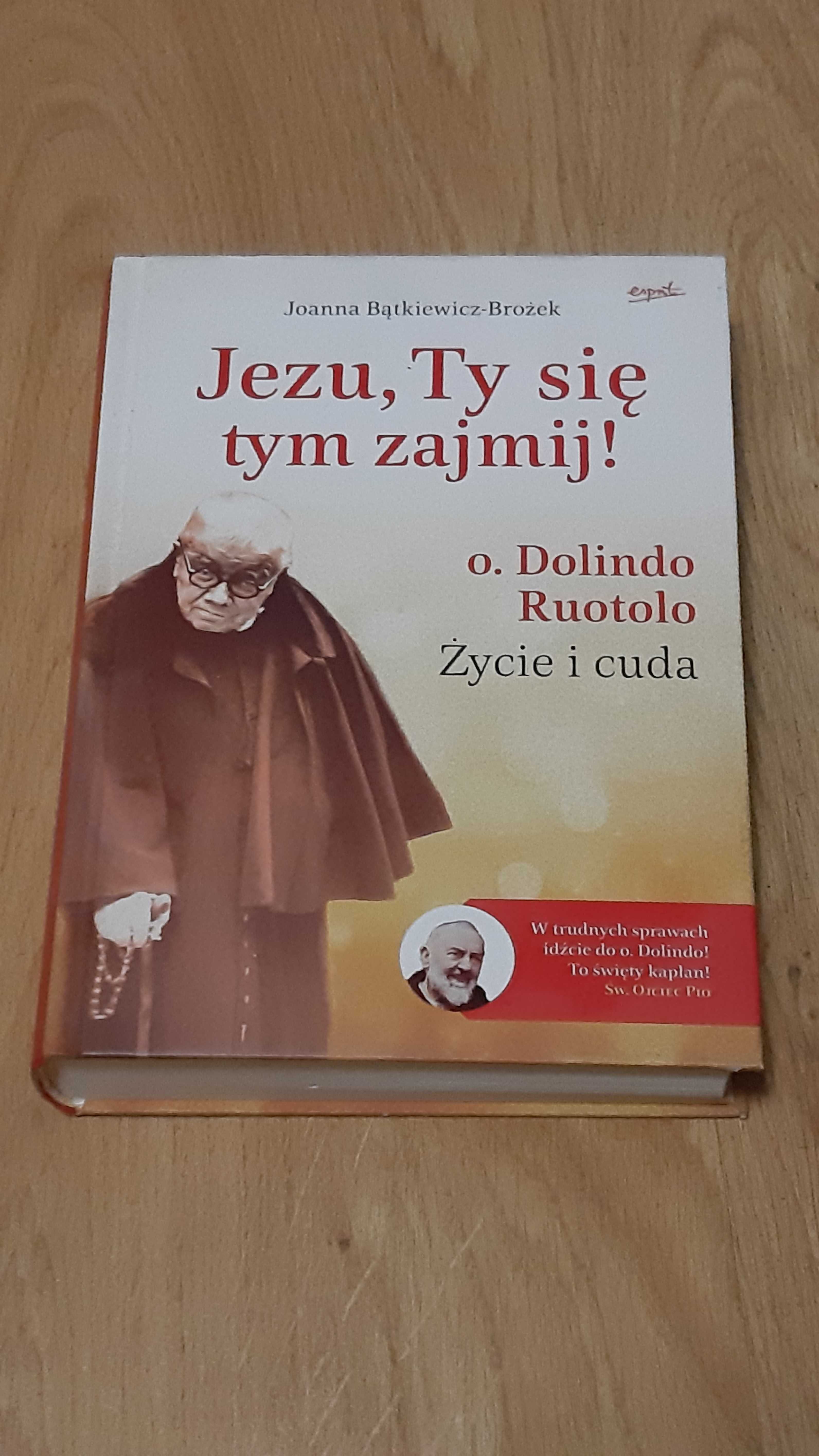 Jezu, Ty się tym zajmij Dolindo Ruotolo. Życie i cuda