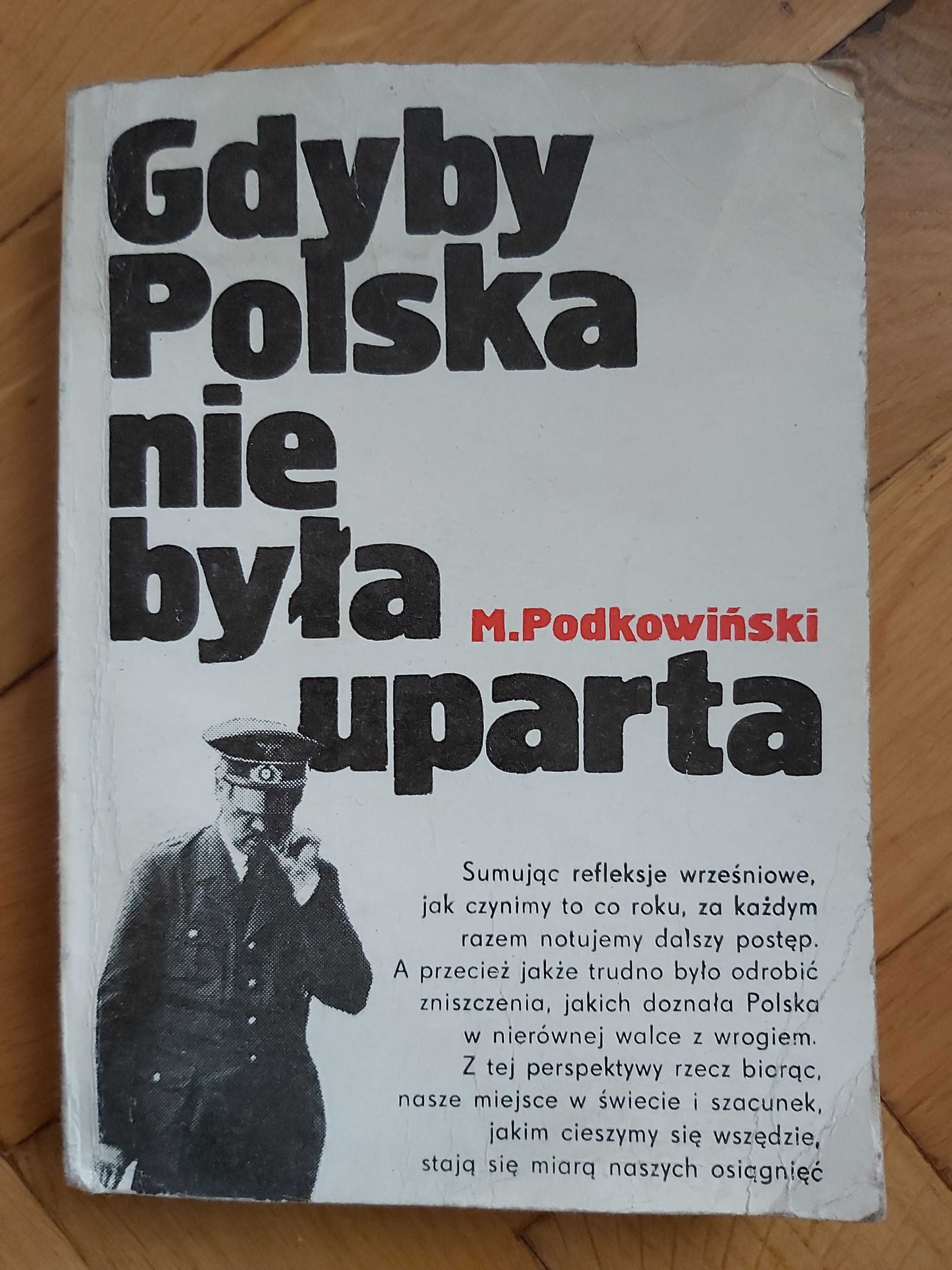 Ksiazanka Gdyby Polska nie byla uparta M. Podkowinski