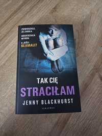 Książka Jenny Blackhurst Tak Cię straciłam