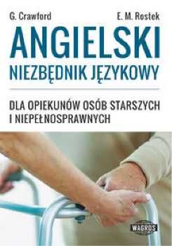 Angielski niezbędnik język. dla opiek. osób star. - Graham Crawford,