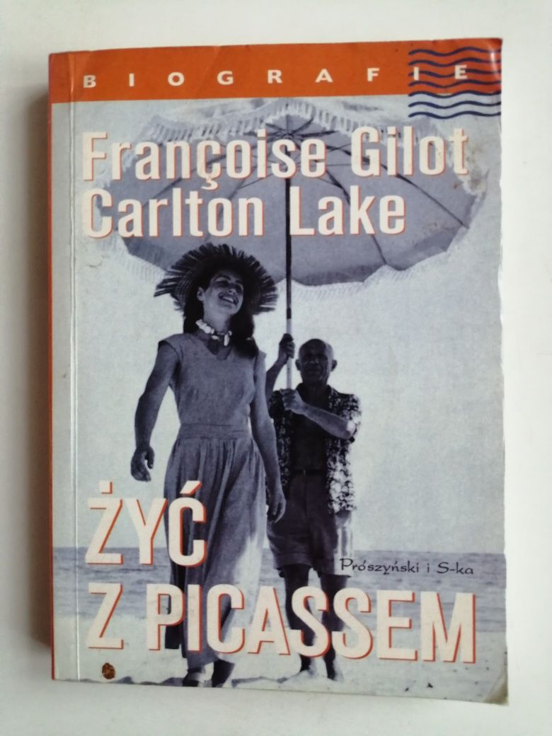 Żyć z Picassem - Francoise Gilot, Carlton Lake