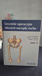 Leczenie Operacyjne Narządu Ruchu James P. Stannard Tom 3