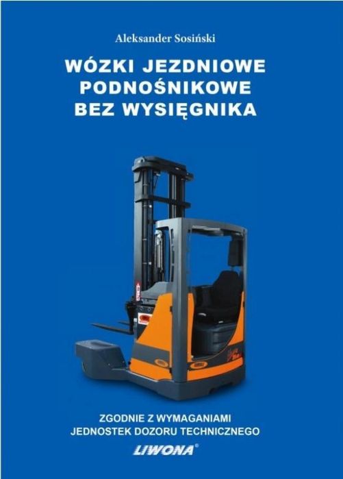 Wózki jezdniowe podnośnikowe bez wysięgnika Liwona Aleksander Sosiń