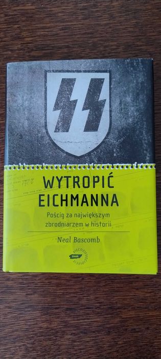 Wytropić Eichmanna.  Neal Bascomb