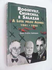 Roosevelt, Churchill e Salazar- A Luta Pelos Açores