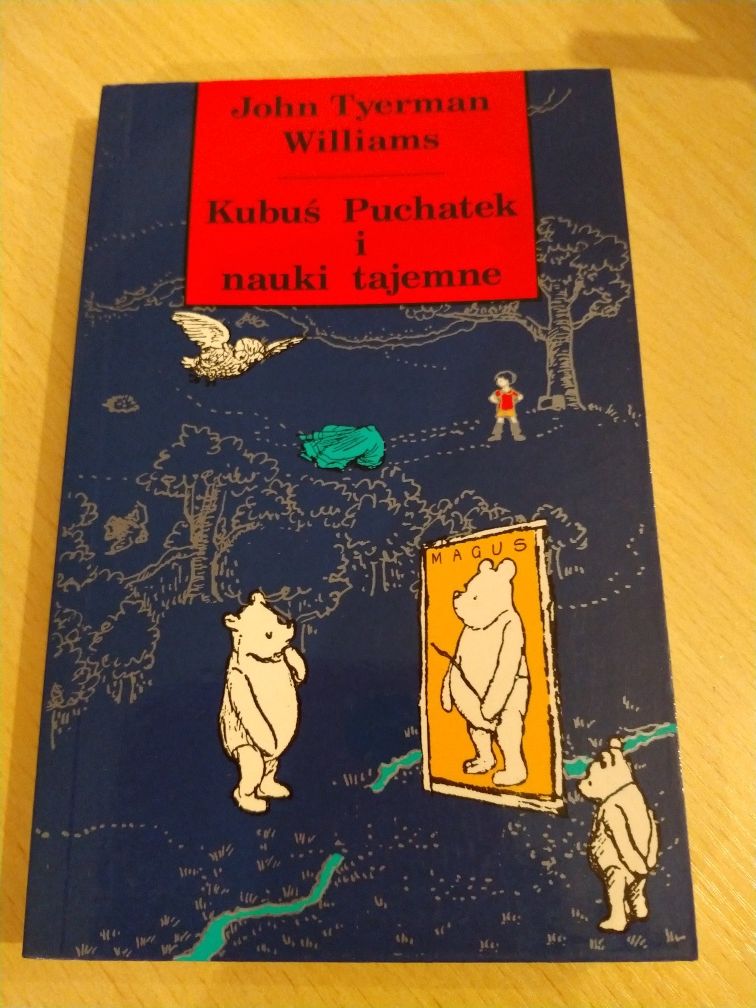 Kubuś Puchatek i nauki tajemne. J. T. Williams