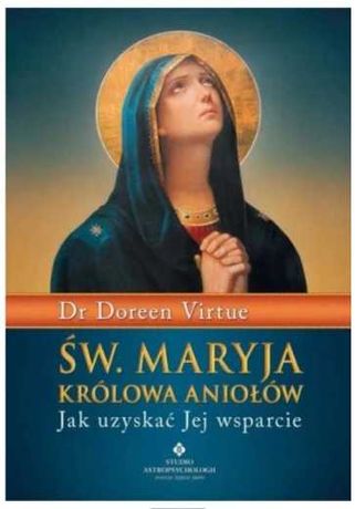 Św. Maryja Królowa aniołów - Doreen Vrtue
