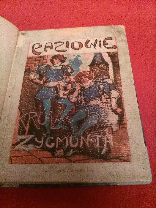 PAZIOWIE KRÓLA ZYGMUNTA-A.Domańska. Z ilustr. A. Gawińskiego-1910wyd.1