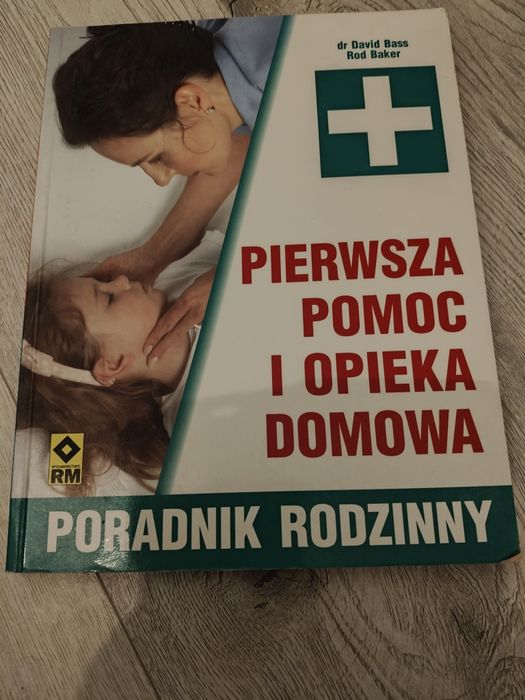 Książka Pierwsza Pomoc i Opieka Domowa