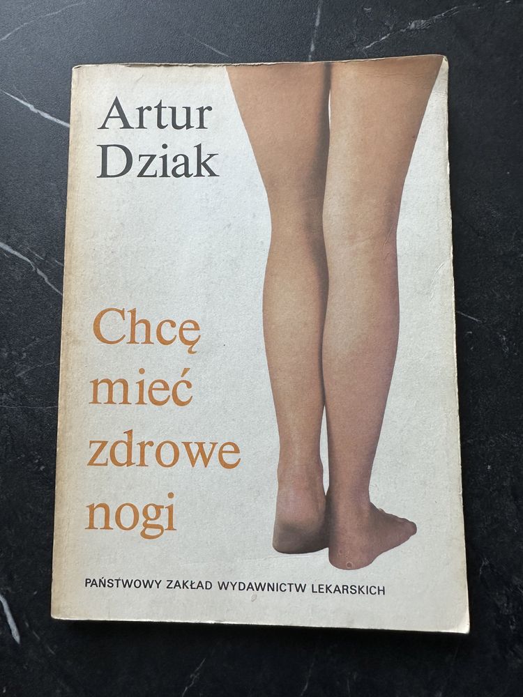 Chcę mieć zdrowe nogi - Artur Dziak