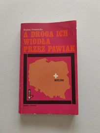 Regina Domańska A droga ich wiodła przez Pawiak