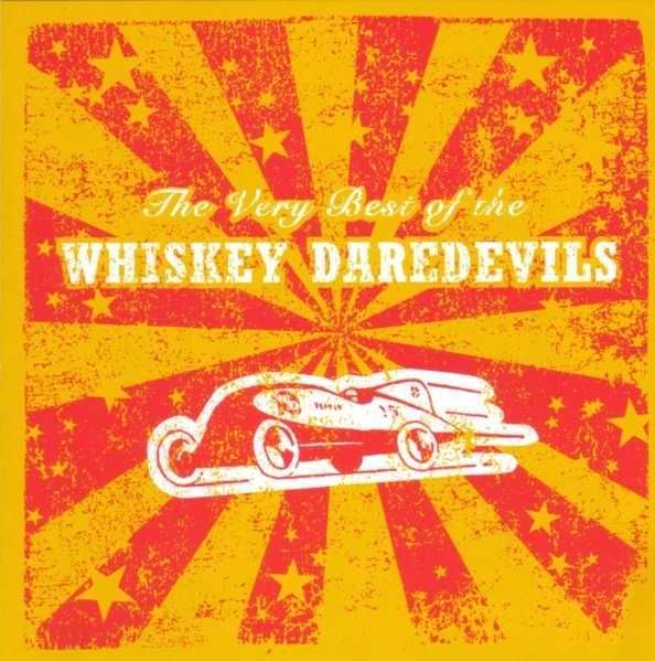 Whiskey Daredevils - The Very Best Of The Whiskey Daredevils CD, Album