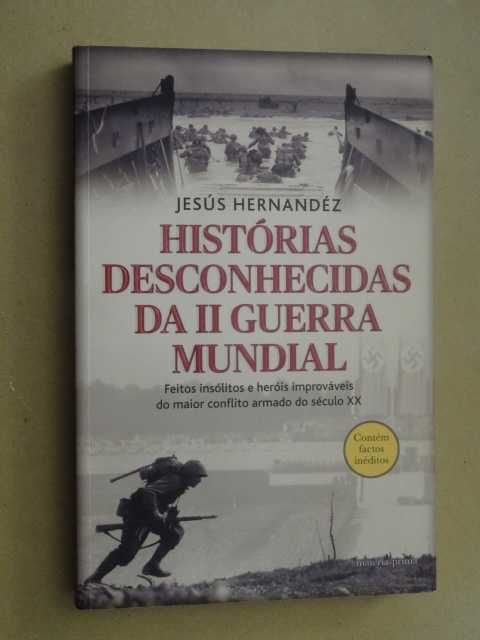 Histórias Desconhecidas da II Guerra Mundial de Jesús Hernandéz - 1ª E