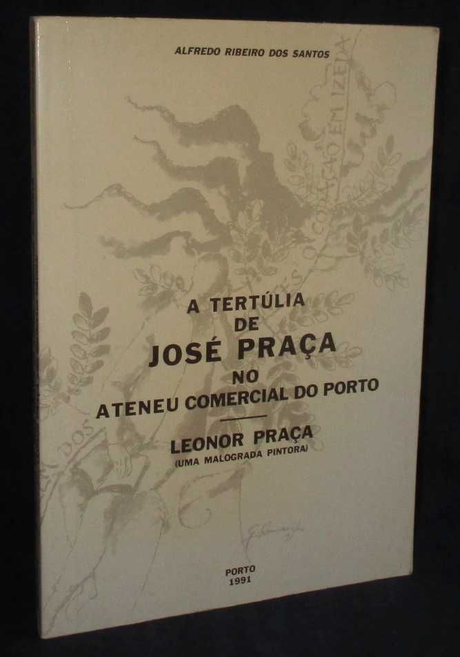 Livro A Tertúlia de José Praça no Atneu Comercial do Porto