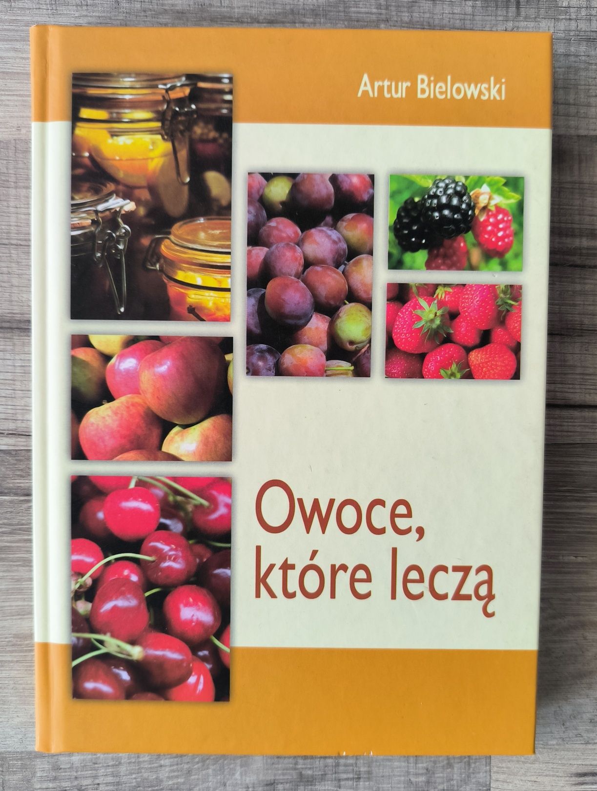 Owoce które leczą Artur Bielowski