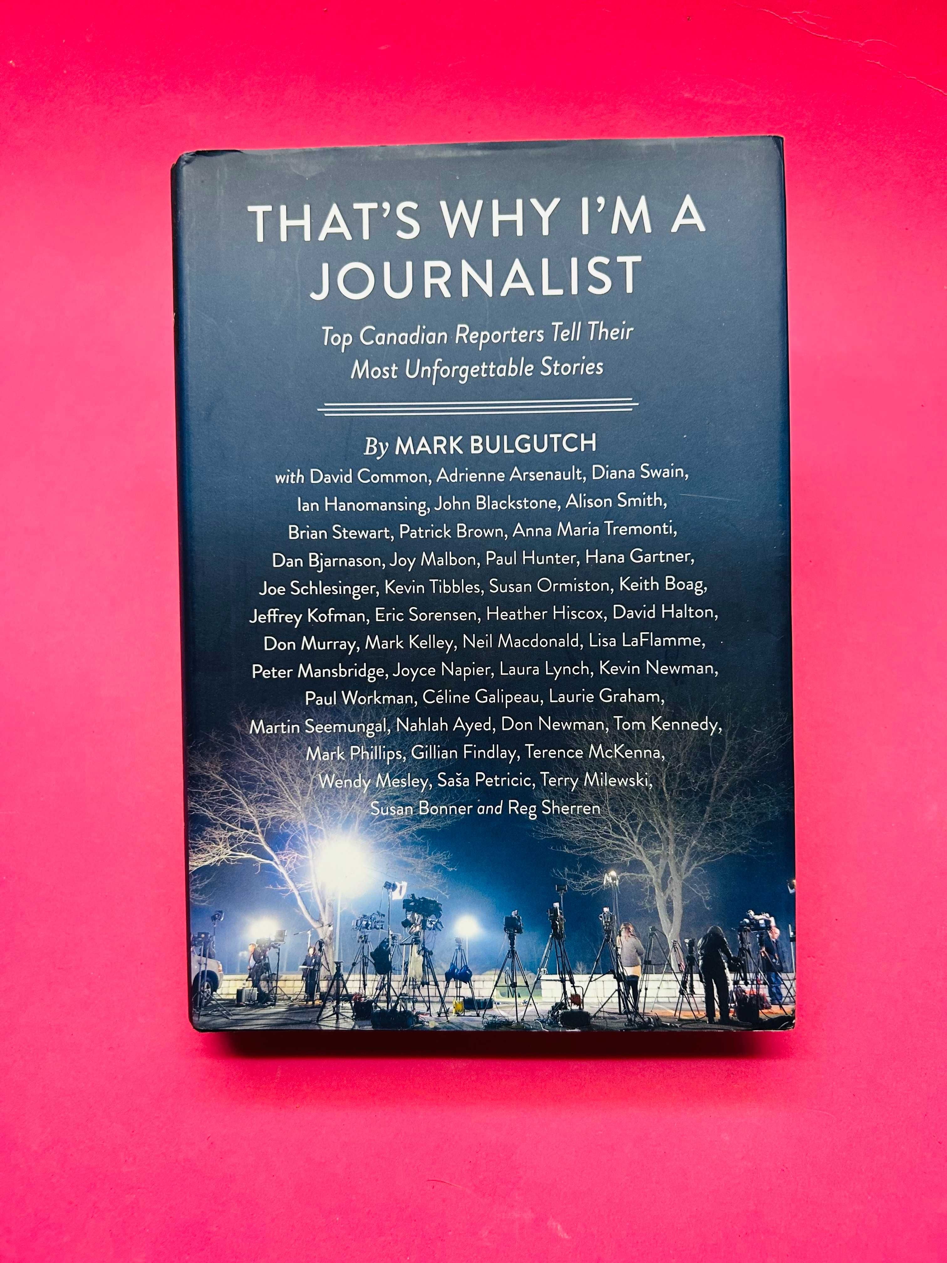 That's Why I'm a Journalist - Mark Bulgutch