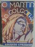 Livro Ref CE3 - Henrique Perez Escrich - O Mártir do Gólgotha