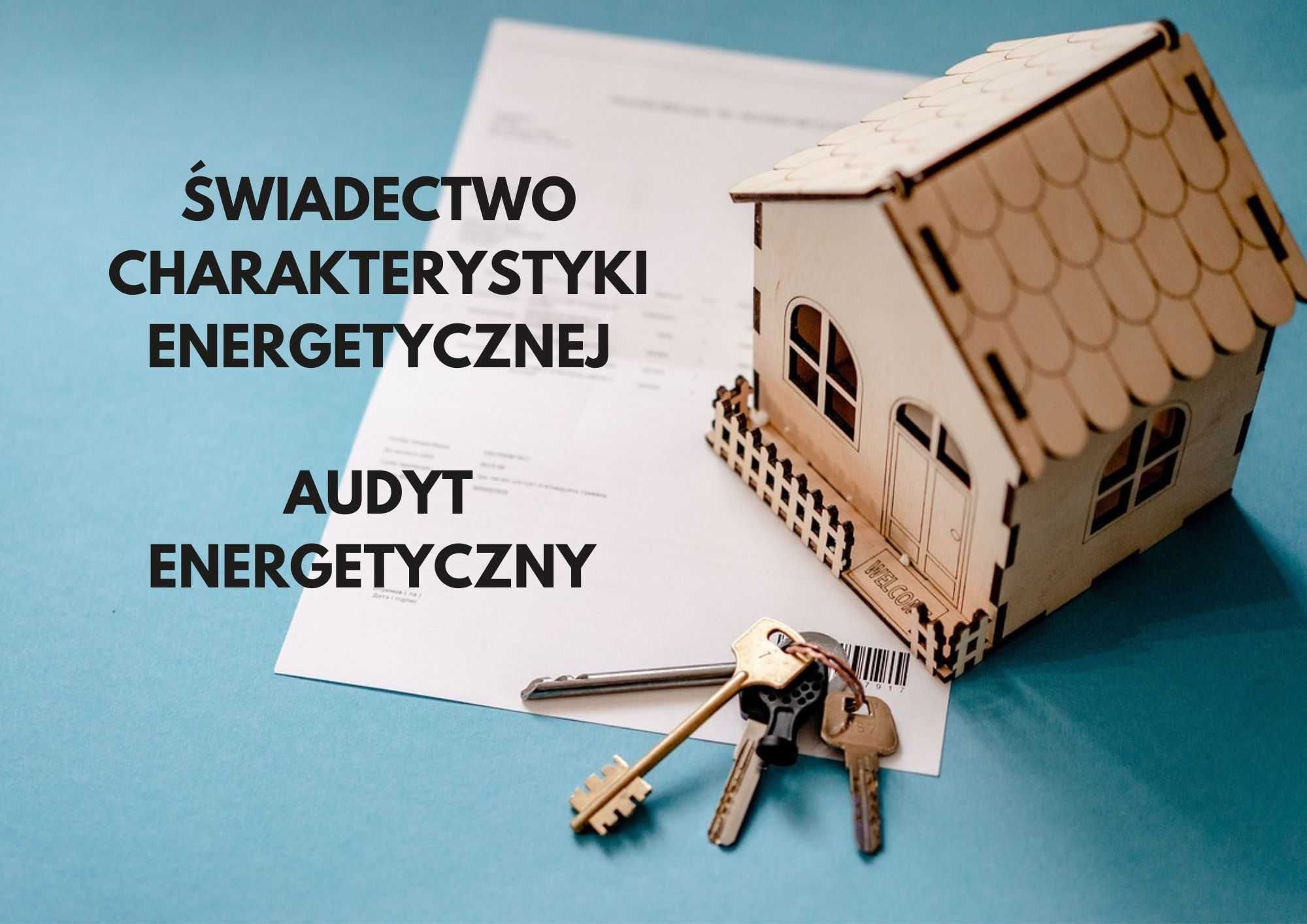 Audyt Energetyczny i Świadectwo Charakterystyki Energetycznej