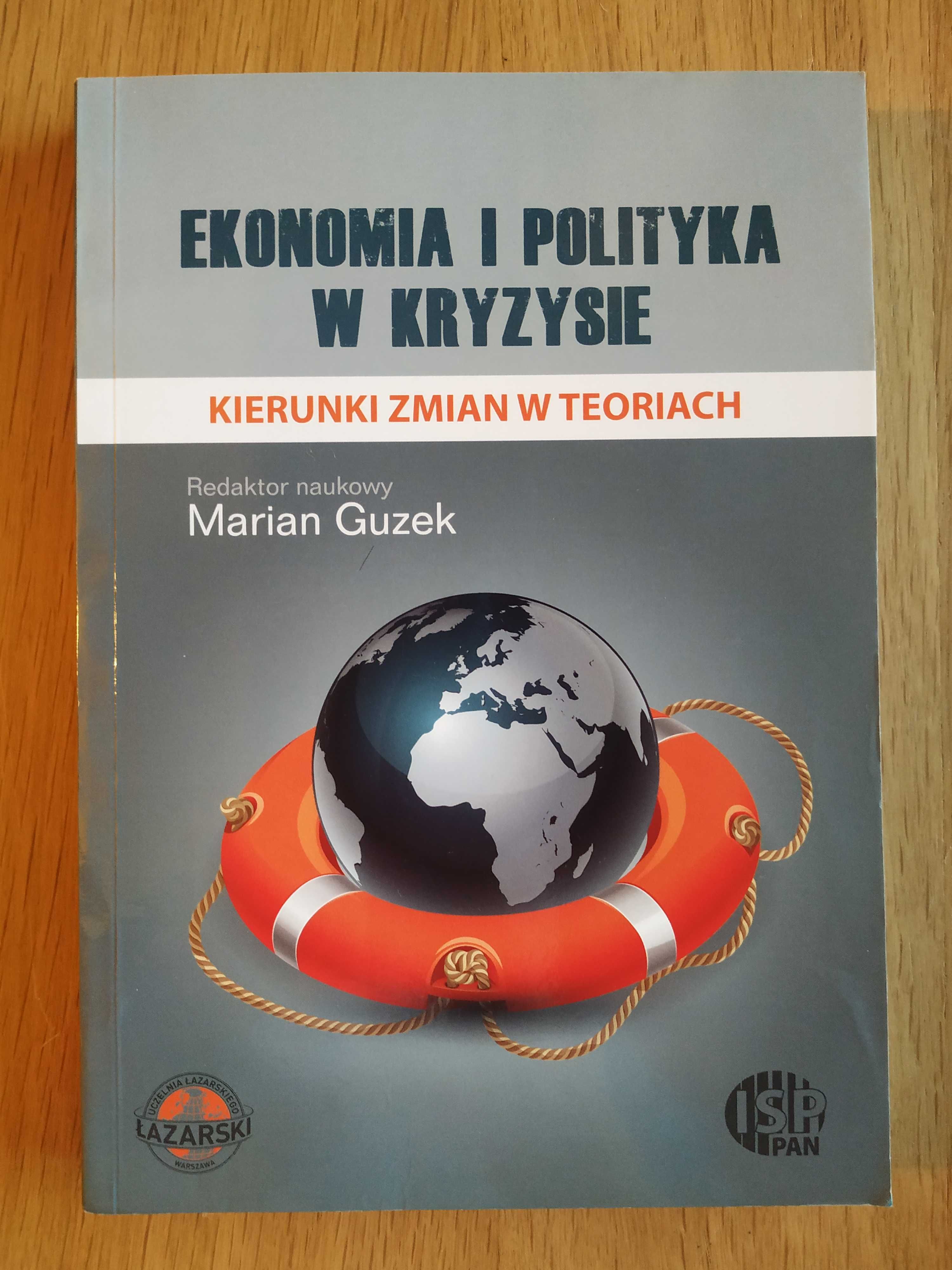 Ekonomia i polityka w kryzysie - Marian Guzek