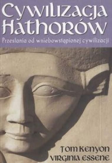 Cywilizacja Hathorów, Kenyon Tom, Essene Virginia