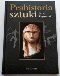 PRAHISTORIA SZTUKI, Jerzy Gąssowski, nowa książka! UNIKAT!