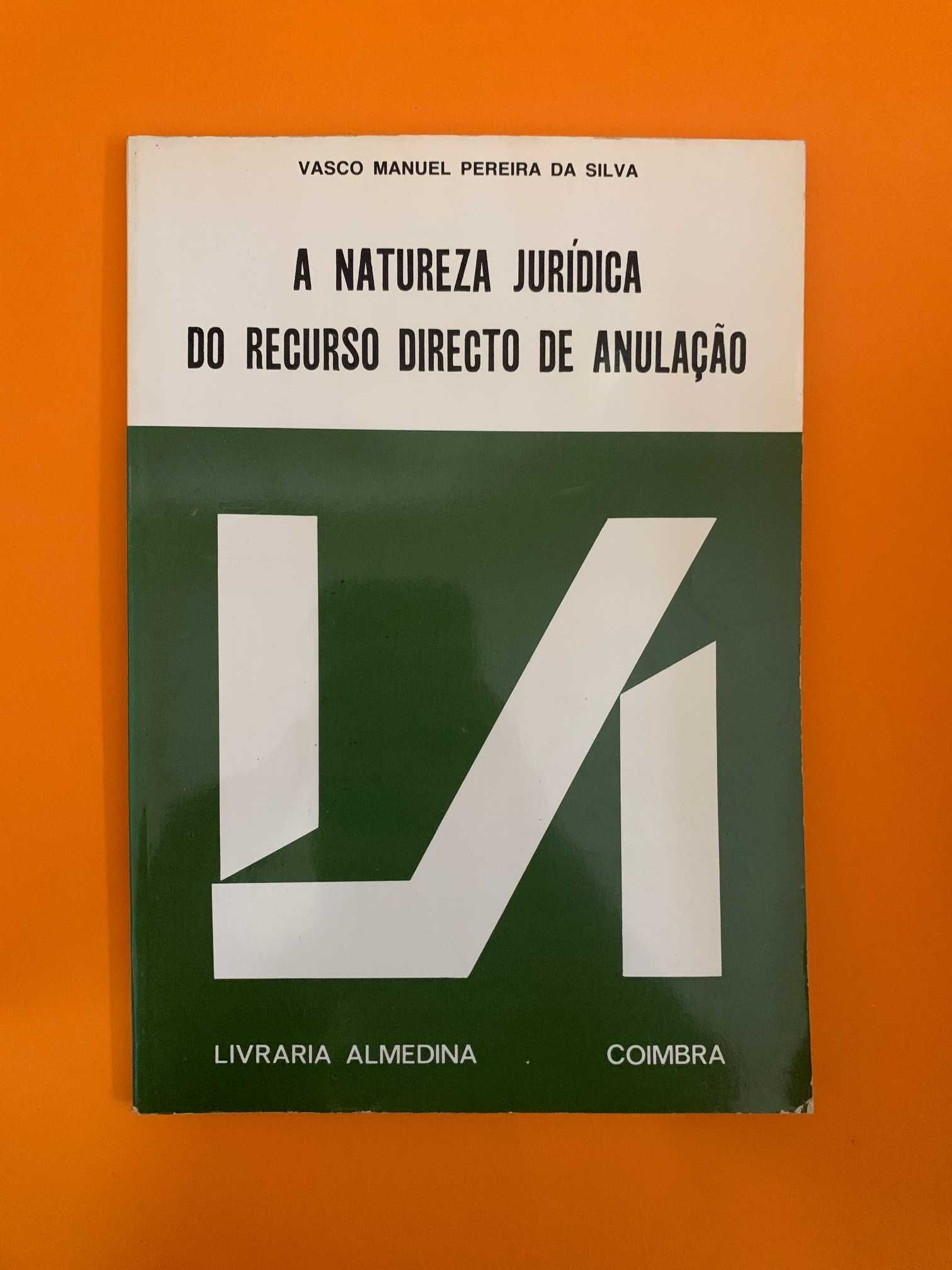 A Natureza Jurídica do Recurso Directo de Anulação - Vasco M. P. Silva