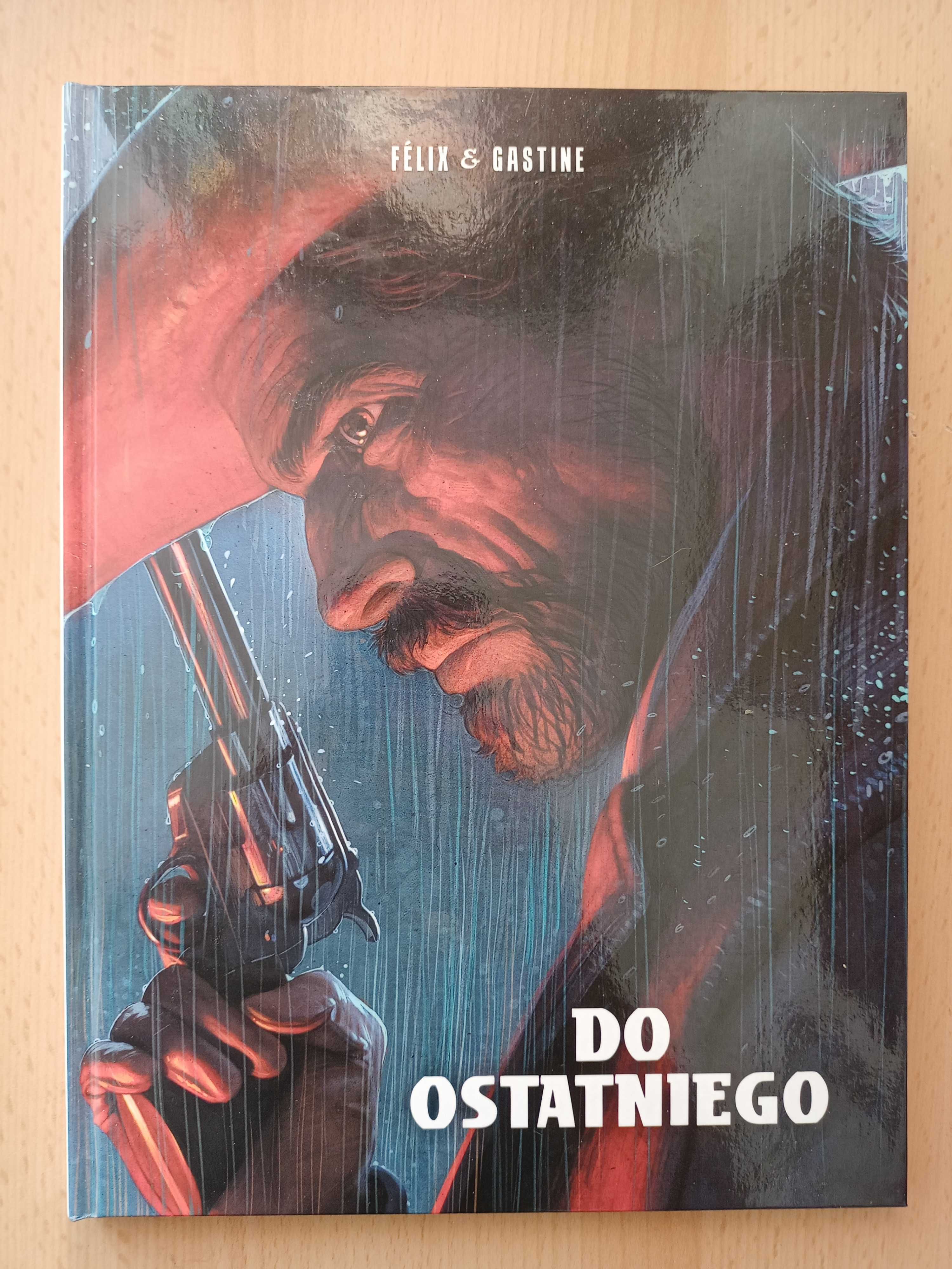 Do ostatniego, J. Felix, P. Gastine