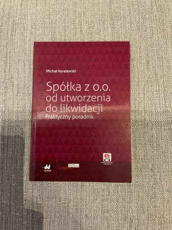 Książka Spółka z o.o. od utworzenia do likwidacji-praktyczny poradnik