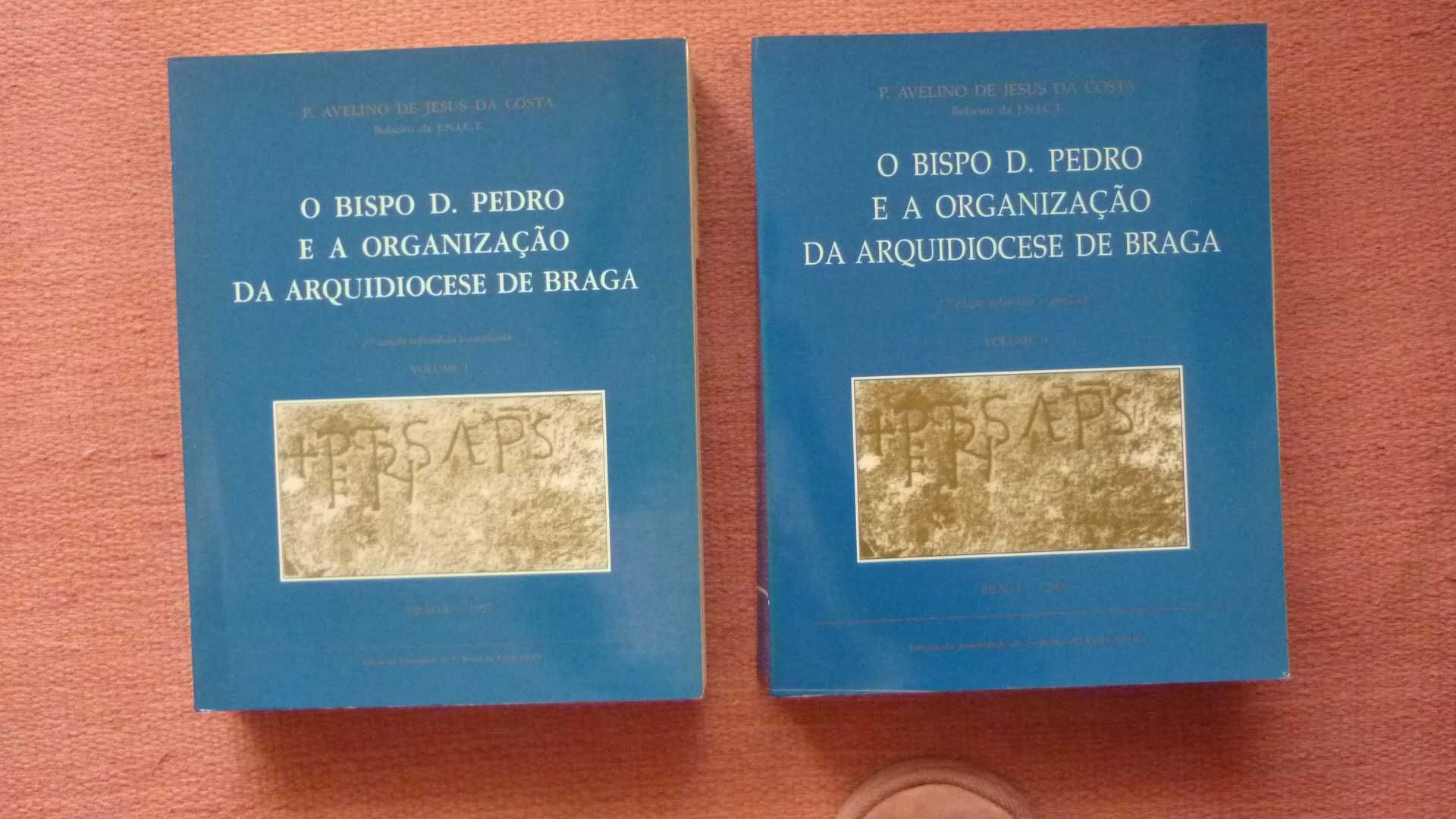 O bispo D. Pedro e a organização da arquidiocese de Braga