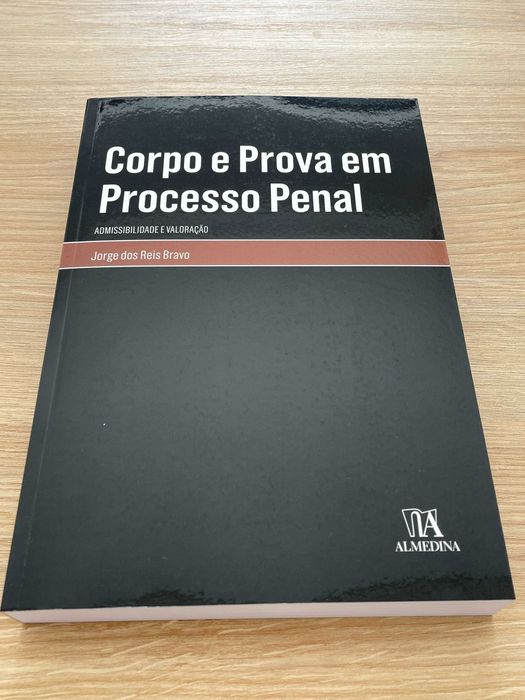 «Corpo e Prova em Processo Penal» - Jorge dos Reis Bravo