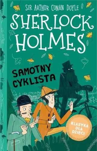 Sherlock Holmes T.23 Samotny cyklista - Artur Conan Doyle