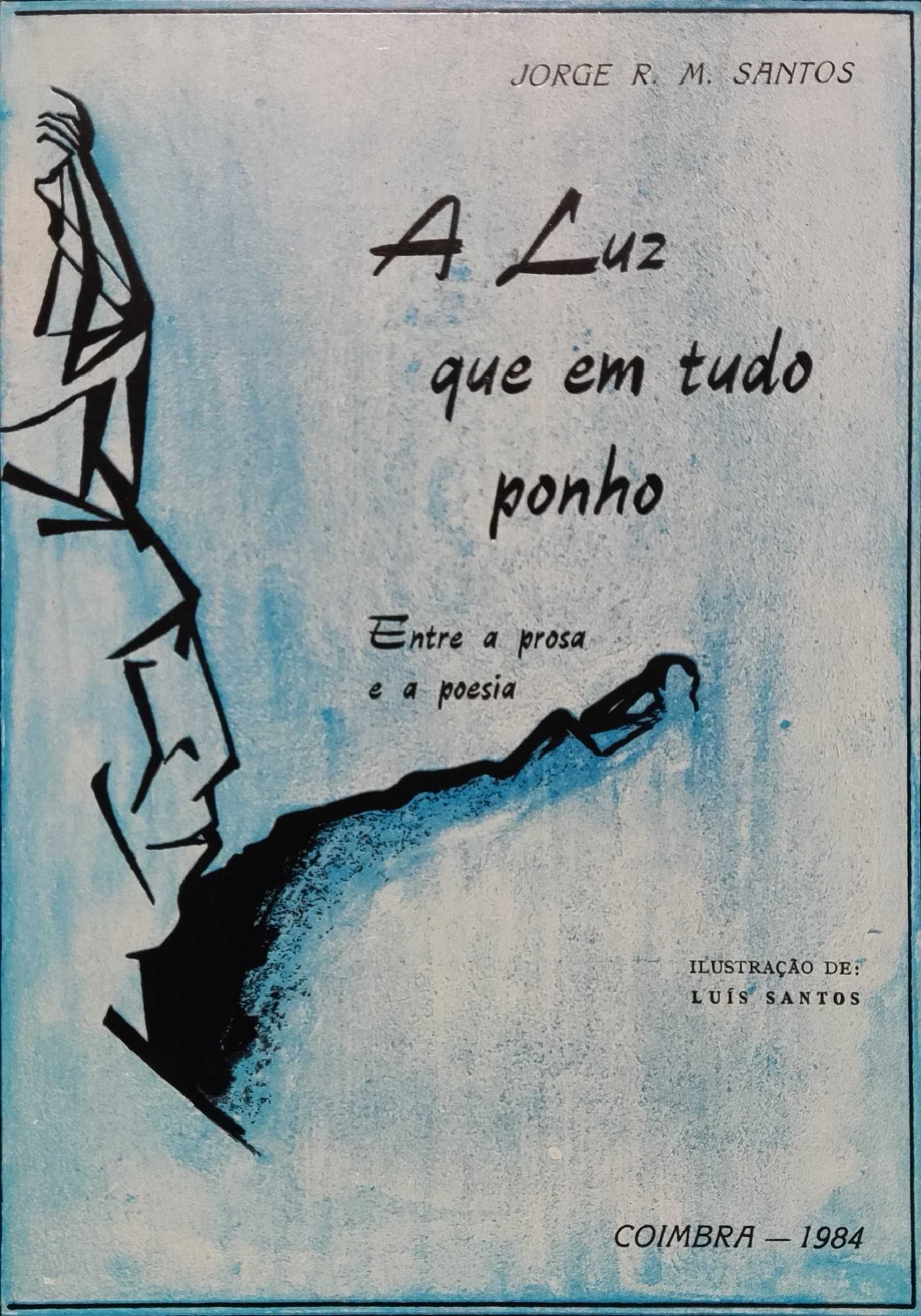 Livro "A Luz em que tudo ponho" de Jorge R. M. Santos