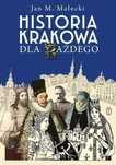 Historia Krakowa Dla Każdego Wydawnictwo Literackie